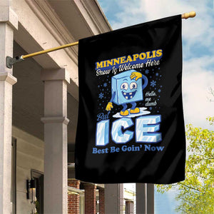 Snow is Welcome Ice is Not Garden Flag Funny Against Ice Minneapolis Resistance and Justice TS02 Print Your Wear
