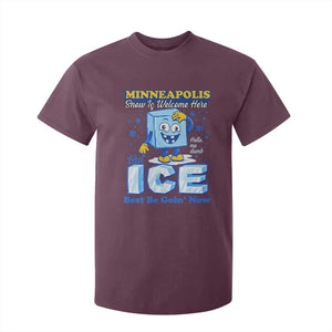 Snow is Welcome Ice is Not T Shirt For Kid Funny Against Ice Minneapolis Resistance and Justice TS02 Maroon Print Your Wear