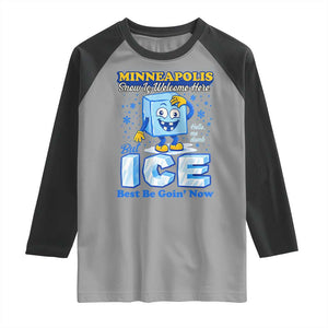 Snow is Welcome Ice is Not Raglan Shirt Funny Against Ice Minneapolis Resistance and Justice TS02 Sport Gray Black Print Your Wear