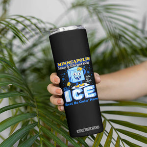 Snow is Welcome Ice is Not Skinny Tumbler Funny Against Ice Minneapolis Resistance and Justice TS02 Print Your Wear