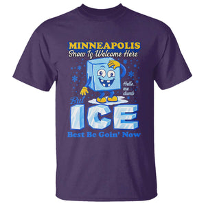 Snow is Welcome Ice is Not T Shirt Funny Against Ice Minneapolis Resistance and Justice TS02 Purple Print Your Wear