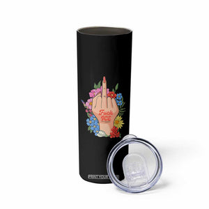 Floral Middle Finger F Ice Skinny Tumbler TS02 Print Your Wear