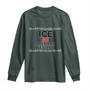 Ice Equals American Gestapo Long Sleeve Shirt Barbed Wire Protest Political Resistance TS02 Dark Forest Green Print Your Wear