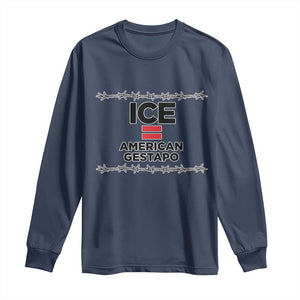 Ice Equals American Gestapo Long Sleeve Shirt Barbed Wire Protest Political Resistance TS02 Navy Print Your Wear