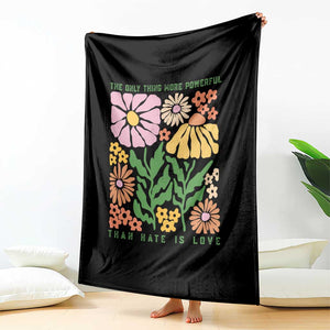 The Only Thing More Powerful Than Hate Is Love Throw Blanket Retro Floral Bunny Inspirational Quote TS02 Print Your Wear