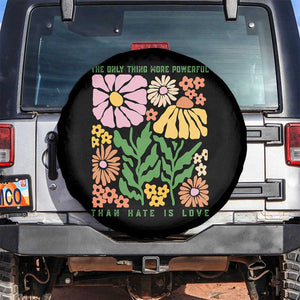The Only Thing More Powerful Than Hate Is Love Spare Tire Cover Retro Floral Bunny Inspirational Quote TS02 No hole Black Print Your Wear