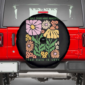 The Only Thing More Powerful Than Hate Is Love Spare Tire Cover Retro Floral Bunny Inspirational Quote TS02 Black Print Your Wear
