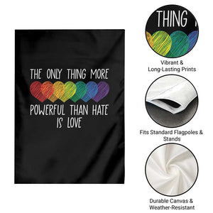 The Only Thing More Powerful Than Hate Is Love Garden Flag Rainbow Hearts Pride Unity Bunny Inspirational Quote TS02 Print Your Wear