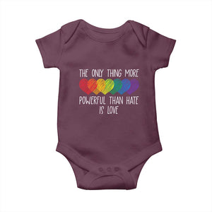 The Only Thing More Powerful Than Hate Is Love Baby Onesie Rainbow Hearts Pride Unity Bunny Inspirational Quote TS02 Maroon Print Your Wear