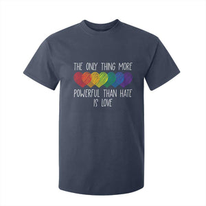 The Only Thing More Powerful Than Hate Is Love T Shirt For Kid Rainbow Hearts Pride Unity Bunny Inspirational Quote TS02 Navy Print Your Wear