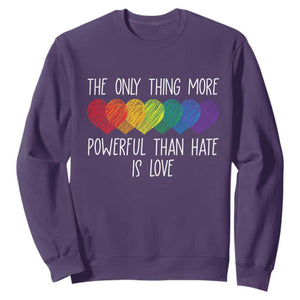 The Only Thing More Powerful Than Hate Is Love Sweatshirt Rainbow Hearts Pride Unity Bunny Inspirational Quote TS02 Purple Print Your Wear