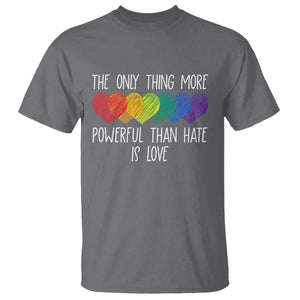 The Only Thing More Powerful Than Hate Is Love T Shirt Rainbow Hearts Pride Unity Bunny Inspirational Quote TS02 Charcoal Print Your Wear