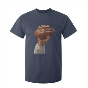 Together We Are America Bunny Holding Football T Shirt For Kid Unity Game Day Inspirational Quote TS02 Navy Print Your Wear