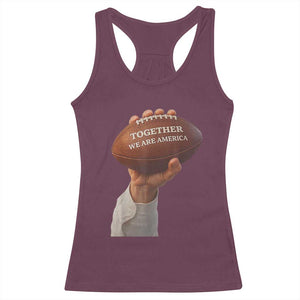 Together We Are America Bunny Holding Football Racerback Tank Top Unity Game Day Inspirational Quote TS02 Maroon Print Your Wear