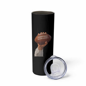 Together We Are America Bunny Holding Football Skinny Tumbler Unity Game Day Inspirational Quote TS02 Print Your Wear
