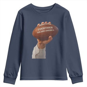 Together We Are America Bunny Holding Football Youth Sweatshirt Unity Game Day Inspirational Quote TS02 Navy Print Your Wear