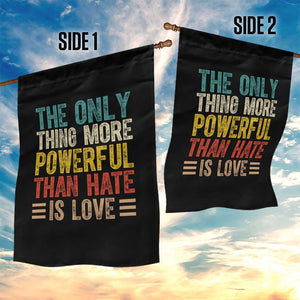 The Only Thing More Powerful Than Hate Is Love Garden Flag Bold Retro Typography Bunny Inspirational Quote TS02 Print Your Wear