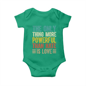 The Only Thing More Powerful Than Hate Is Love Baby Onesie Bold Retro Typography Bunny Inspirational Quote TS02 Irish Green Print Your Wear