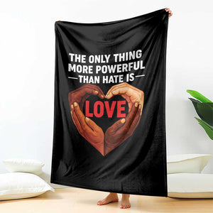 The Only Thing More Powerful Than Hate Is Love Throw Blanket Heart in Hands Unity Bunny Inspirational Quote TS02 Print Your Wear