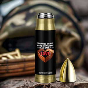The Only Thing More Powerful Than Hate Is Love Bullet Tumbler Heart in Hands Unity Bunny Inspirational Quote TS02 Print Your Wear