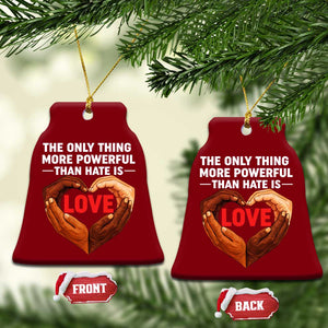 The Only Thing More Powerful Than Hate Is Love Ceramic Ornament Heart in Hands Unity Bunny Inspirational Quote TS02 Print Your Wear