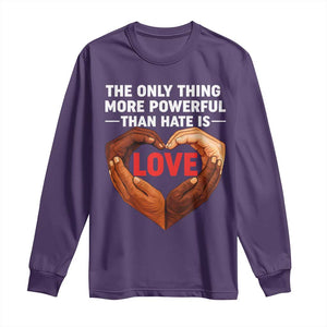 The Only Thing More Powerful Than Hate Is Love Long Sleeve Shirt Heart in Hands Unity Bunny Inspirational Quote TS02 Purple Print Your Wear