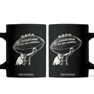 Together We Are America Vintage Football Coffee Mug Patriotic Sports Pride Bunny Inspirational Quote TS02 Black Print Your Wear