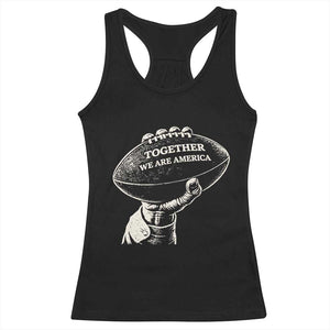 Together We Are America Vintage Football Racerback Tank Top Patriotic Sports Pride Bunny Inspirational Quote TS02 Black Print Your Wear
