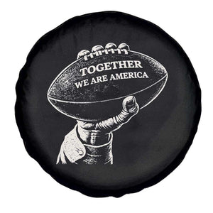 Together We Are America Vintage Football Spare Tire Cover Patriotic Sports Pride Bunny Inspirational Quote TS02 Print Your Wear