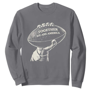 Together We Are America Vintage Football Sweatshirt Patriotic Sports Pride Bunny Inspirational Quote TS02 Charcoal Print Your Wear