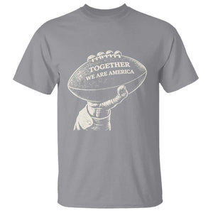 Together We Are America Vintage Football T Shirt Patriotic Sports Pride Bunny Inspirational Quote TS02 Sport Gray Print Your Wear