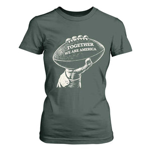 Together We Are America Vintage Football T Shirt For Women Patriotic Sports Pride Bunny Inspirational Quote TS02 Dark Forest Green Print Your Wear