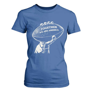 Together We Are America Vintage Football T Shirt For Women Patriotic Sports Pride Bunny Inspirational Quote TS02 Royal Blue Print Your Wear