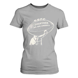 Together We Are America Vintage Football T Shirt For Women Patriotic Sports Pride Bunny Inspirational Quote TS02 Sport Gray Print Your Wear