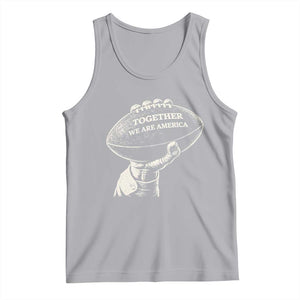 Together We Are America Vintage Football Tank Top Patriotic Sports Pride Bunny Inspirational Quote TS02 Athletic Heather Print Your Wear