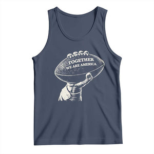 Together We Are America Vintage Football Tank Top Patriotic Sports Pride Bunny Inspirational Quote TS02 Navy Print Your Wear