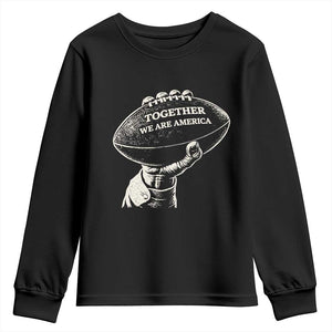 Together We Are America Vintage Football Youth Sweatshirt Patriotic Sports Pride Bunny Inspirational Quote TS02 Black Print Your Wear