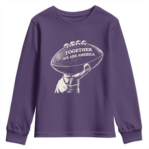 Together We Are America Vintage Football Youth Sweatshirt Patriotic Sports Pride Bunny Inspirational Quote TS02 Purple Print Your Wear