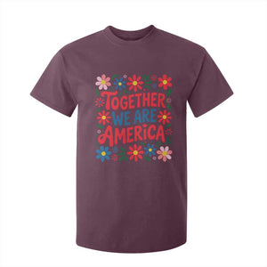 Together We Are America Floral Patriotic T Shirt For Kid Retro Red White and Blue Bunny Inspirational Quote TS02 Maroon Print Your Wear