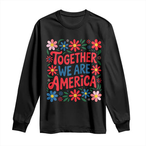 Together We Are America Floral Patriotic Long Sleeve Shirt Retro Red White and Blue Bunny Inspirational Quote TS02 Black Print Your Wear