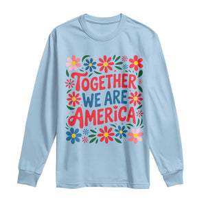Together We Are America Floral Patriotic Long Sleeve Shirt Retro Red White and Blue Bunny Inspirational Quote TS02 Light Blue Print Your Wear