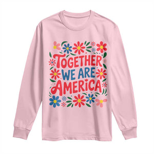 Together We Are America Floral Patriotic Long Sleeve Shirt Retro Red White and Blue Bunny Inspirational Quote TS02 Light Pink Print Your Wear