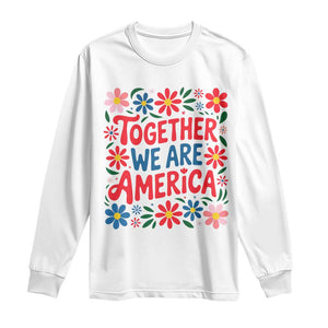 Together We Are America Floral Patriotic Long Sleeve Shirt Retro Red White and Blue Bunny Inspirational Quote TS02 White Print Your Wear