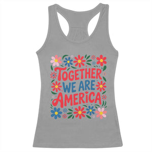 Together We Are America Floral Patriotic Racerback Tank Top Retro Red White and Blue Bunny Inspirational Quote TS02 Sport Gray Print Your Wear