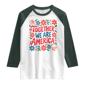 Together We Are America Floral Patriotic Raglan Shirt Retro Red White and Blue Bunny Inspirational Quote TS02 White Dark Forest Green Print Your Wear