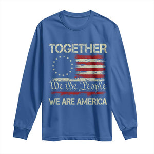 Together We Are America Betsy Ross Patriotic Flag Long Sleeve Shirt We The People Unity and Freedom Bunny Inspirational Quote TS02 Royal Blue Print Your Wear