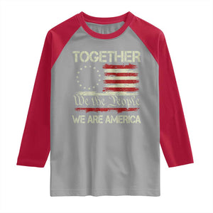 Together We Are America Betsy Ross Patriotic Flag Raglan Shirt We The People Unity and Freedom Bunny Inspirational Quote TS02 Sport Gray Red Print Your Wear