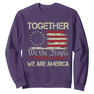 Together We Are America Betsy Ross Patriotic Flag Sweatshirt We The People Unity and Freedom Bunny Inspirational Quote TS02 Purple Print Your Wear