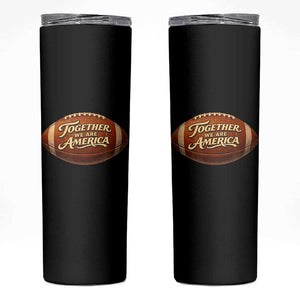 Together We Are America Skinny Tumbler Bold Statement Unity Bunny Inspirational Quote TS02 Black Print Your Wear