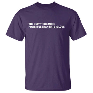 The Only Thing More Powerful Than Hate Is Love Cute Bunny T Shirt Retro Rabbit Kindness Inspirational Quote TS02 Purple Print Your Wear